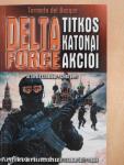 A Delta Force titkos katonai akciói