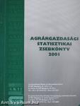 Agrárgazdasági statisztikai zsebkönyv 2001