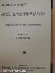 Ne fogadj fel soha semmit/Szeszély/Az ajtó tárva vagy zárva legyen/Miről álmodnak a lányok