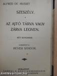 Ne fogadj fel soha semmit/Szeszély/Az ajtó tárva vagy zárva legyen/Miről álmodnak a lányok