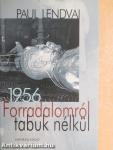 Forradalomról tabuk nélkül 1956