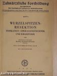 Wurzelspitzen-Resektion