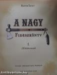 A Nagy Fideszkönyv I. - (H)őskorszak