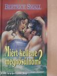 Miért kellene megnősülnöm?