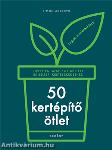 50 kertépítő ötlet