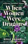 WHEN WOMEN WERE DRAGONS