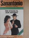 Per Stavolta, Don Antonio