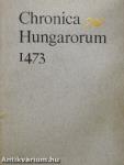 Chronica Hungarorum 1473