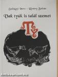 Vak tyúk is talál szemet