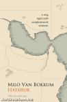 Milo van Bokkum: Határok - Miért ott, miért így? (A világ legfurcsább országhatárainak történetei)