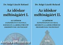 Az időskor méltóságáért I-II.