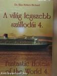 A világ legszebb szállodái 4.