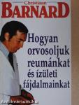 Hogyan orvosoljuk reumánkat és ízületi fájdalmainkat