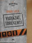 Vigyázat, törékeny!