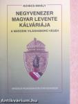 Negyvenezer magyar levente kálváriája a második világháború végén