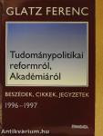 Tudománypolitikai reformról, Akadémiáról