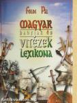 Magyar hadfiak és vitézek lexikona