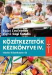 KÖZÉTKEZTETŐK KÉZIKÖNYVE IV. - Iskolai közékeztetés