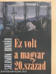 Ez volt a magyar 20. század