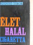 Élet, halál, cigaretta