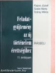 Feladatgyűjtemény az új történelem érettségihez - Írásbeli/11. évfolyam