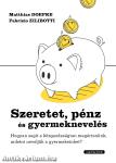 Szeretet, pénz és gyereknevelés