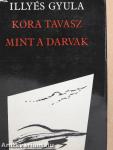 Kora tavasz/Mint a darvak