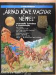 "Árpád jöve magyar néppel"