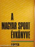A Magyar Sport Évkönyve 1973