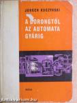 A dorongtól az automata gyárig