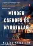 Minden csendes és nyugtalan