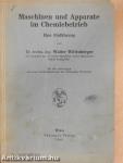 Maschinen und Apparate im Chemiebetrieb