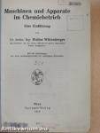 Maschinen und Apparate im Chemiebetrieb