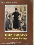 Don Bosco a csavargók barátja