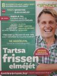 Tartsa frissen elméjét