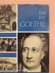 Így élt Goethe