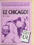 Ez Chicago!
