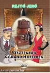 Vesztegzár a Grand Hotelben