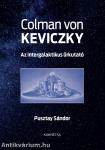 Colman von Keviczky - Az intergalaktikus űrkutató