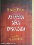 Az opera négy évszázada