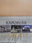 Kaposvár tegnap-ma-holnap