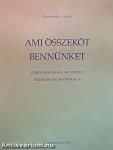 Ami összeköt bennünket