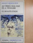 Az öreg halász és a tenger/Elbeszélések