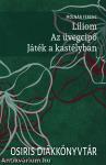 Liliom. Az üvegcipő. Játék a kastélyban