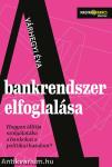 A bankrendszer elfoglalása