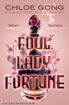 FOUL LADY FORTUNE