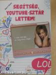 Segítség, Youtube-sztár lettem!