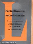 Perfectionnez votre francais!