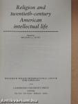 Religion and twentieth-century American intellectual life