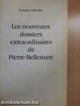 Les nouveaux dossiers extraordinaires de Pierre Bellemare